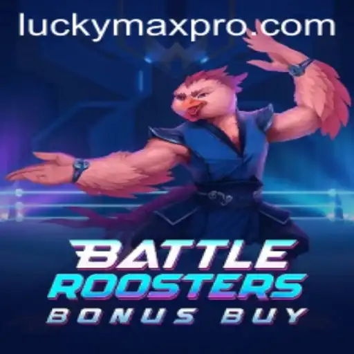 BattleRoostersBonusBuy: An Exhilarating Experience with LuckyMax