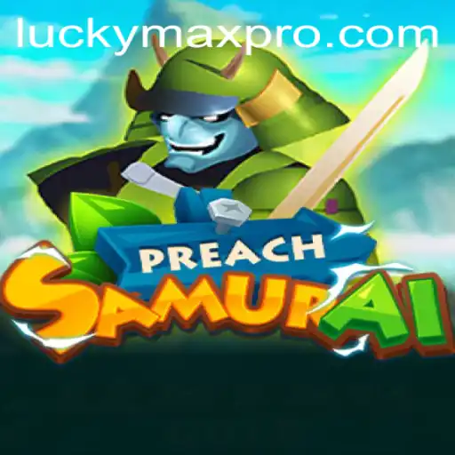 Exploring PreachSamurai: The Artful Blending of Strategy and Luck with Luckymax