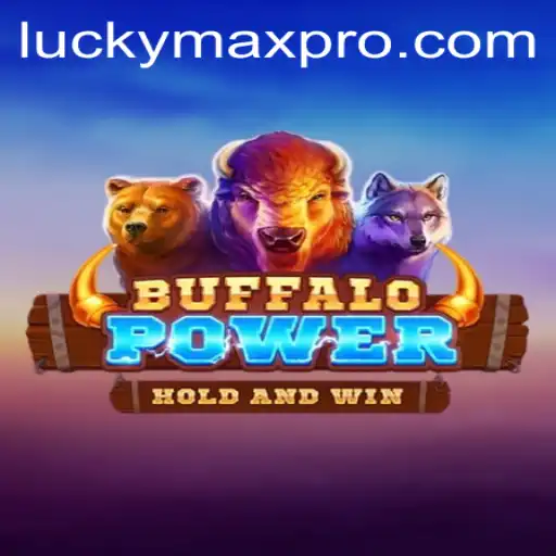 Experience the Thrills of BuffaloPower: Embrace the Luck with LuckyMax