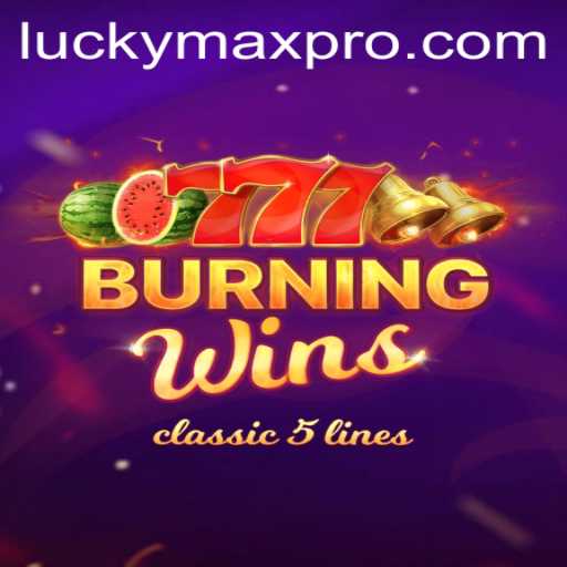 BurningWins: Unlocking the Secrets of LuckyMax