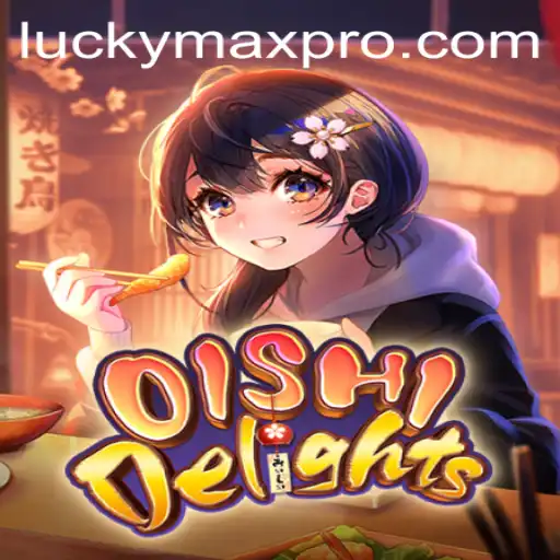 Unveiling OishiDelights: A Captivating New Game With LuckyMax Feature